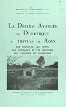 La défense avancée de Dunkerque à travers les âges