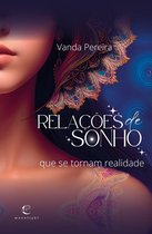 Relações de Sonho – que se tornam realidade