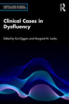 Clinical Cases in Speech and Language Disorders- Clinical Cases in Dysfluency
