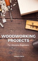 Woodworking Projects For Absolute Beginners