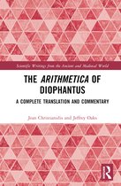 Scientific Writings from the Ancient and Medieval World-The Arithmetica of Diophantus