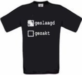 Slogan T-Shirt Maat XL - Geslaagd / Gezakt