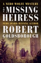 The Nero Wolfe Mysteries - The Missing Heiress