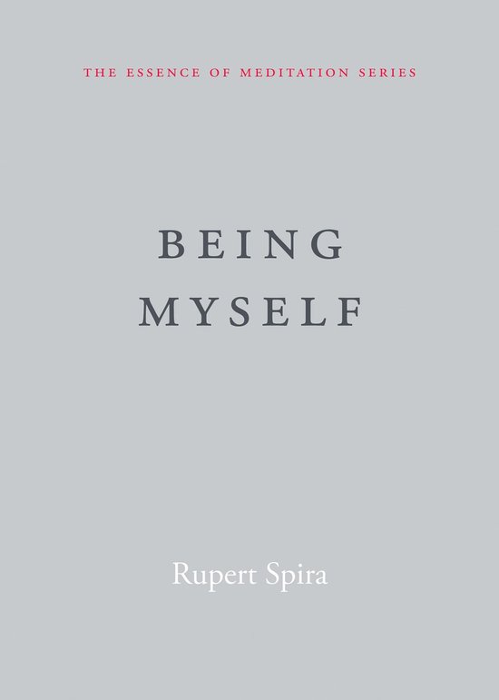 Boek "Being Myself" uit "The Essence of Meditation Series" door Rupert Spira, grijze omslag.