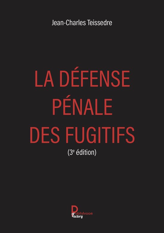La défense pénale des fugitifs - cover