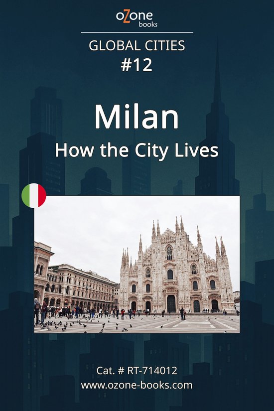 Global Cities 12 - Milan: How the City Lives
