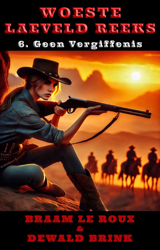 Femme avec un chapeau de cowboy et un fusil, coucher de soleil en arrière-plan. "WOESTE LAEVELD REEKS 6. Geen Vergiffnis"