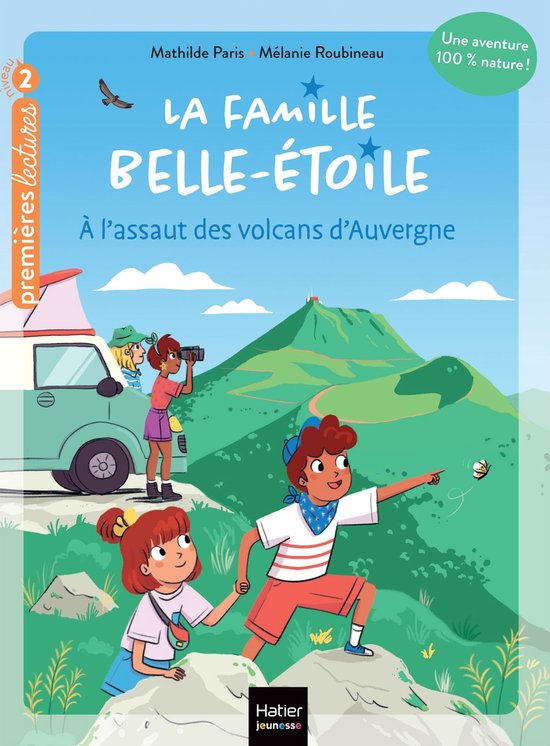 La famille Belle-Etoile 3 - La famille Belle-Etoile - A l'assaut des volcans d'Auvergne - CP/CE1 6/7 ans