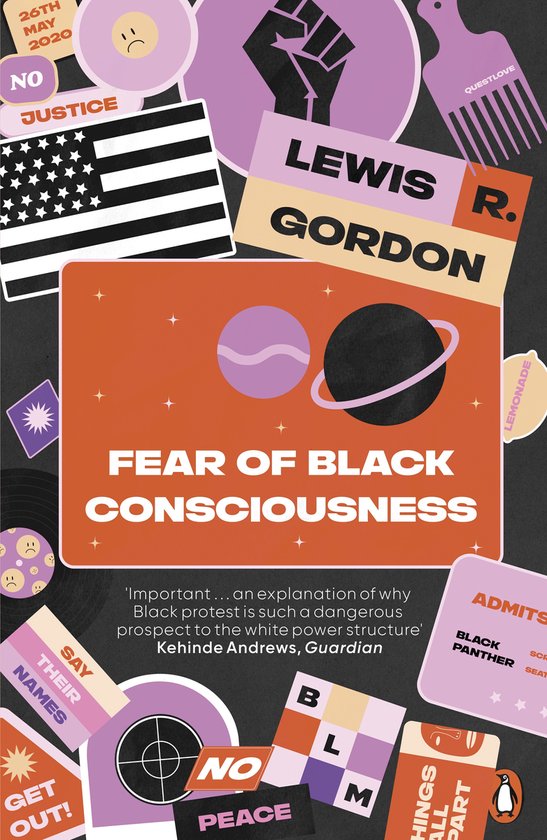 Boekomslag met de titel 'FEAR OF BLACK CONSCIOUSNESS' in grote oranje letters, omringd door symbolen en citaten zoals een vuist, de Amerikaanse vlag en 'SAY THEIR NAMES'.