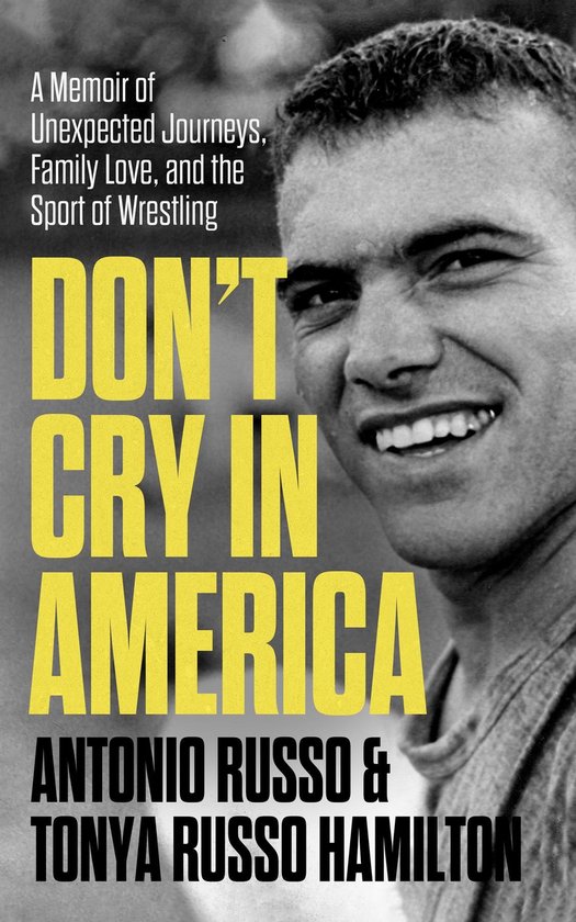 Don't Cry in America: A Memoir of Unexpected Journeys, Famil ... - cover