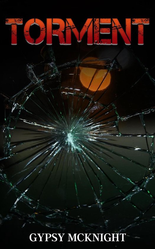 Boekomslag 'Torment' met gebarsten glas en de tekst 'GYPSY MCKNIGHT' onderaan.