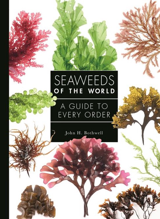 Boekomslag 'Seaweeds of the World' met diverse rode, groene en bruine zeewieren.