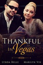 Thankful In Vegas series 1 - Thankful In Vegas
