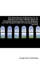 The Priesthood of Believers in Its Relation to Inner Mission Work of Christian Social Service