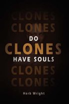 Do Clones Have Souls