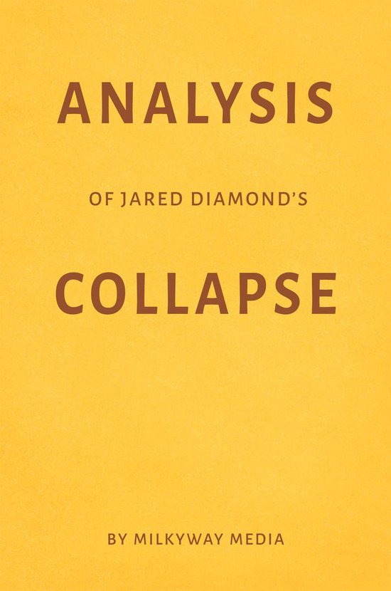 Analysis of Jared Diamond's Collapse by Milkyway Media (ebook