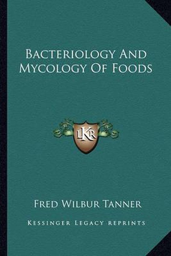 Bacteriology and Mycology of Foods - cover