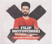 Filip Motovunski - Ten Years Making Beats (2 CD)