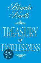 Blanche Knott's Treasury of Tastelessness