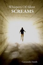 Whispers of Silent Screams