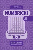 Sudoku Numbricks - 200 Hard to Master Puzzles 8x8 (Volume 6)