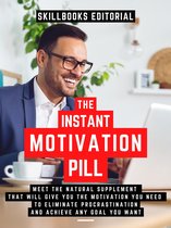 The Instant Motivation Pill