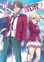 Classroom of the Elite: Year 2 (Light Novel) 1 - Classroom of the Elite: Year 2 (Light Novel) Vol. 1