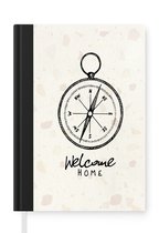 Notitieboek - Schrijfboek - 'Welcome home' - Spreuken - Quotes - Kompas - Notitieboekje klein - A5 formaat - Schrijfblok