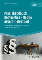 Haufe Fachbuch - Praxishandbuch Homeoffice - Mobile Arbeit - Telearbeit