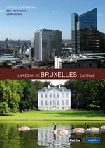 REGION DE BRUXELLES-CAPITALE, LA - HISTOIRE & PATR