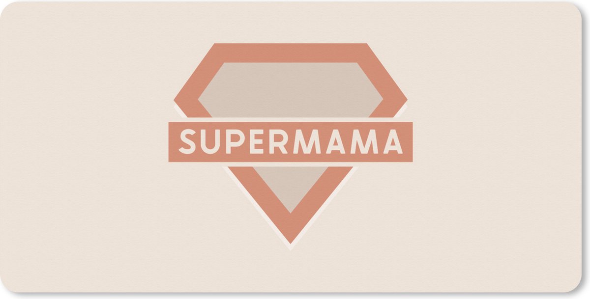 Muismat XXL 120x60 cm - Bureau onderlegger - Bureau mat Spreuken - Quotes Super Mama - Moederdag - Mama cadeau - Moeder - Bureaumat - Gaming mousepad xl - Bureaulegger groot - Computer deskmat