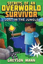 Secrets of an Overworld Survivor 1 - Lost in the Jungle