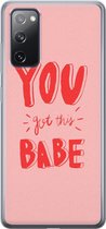 Samsung Galaxy S20 FE hoesje siliconen - You got this babe! - Soft Case Telefoonhoesje - Tekst - Roze