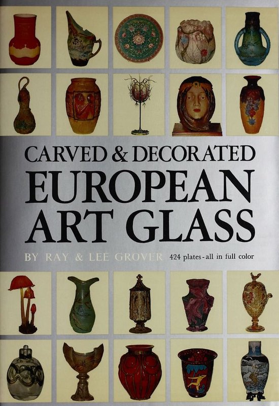 Carved & Decorated European Art Glass - cover