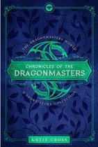 Dragonmaster Trilogy 1.5 - Chronicles of the Dragonmasters
