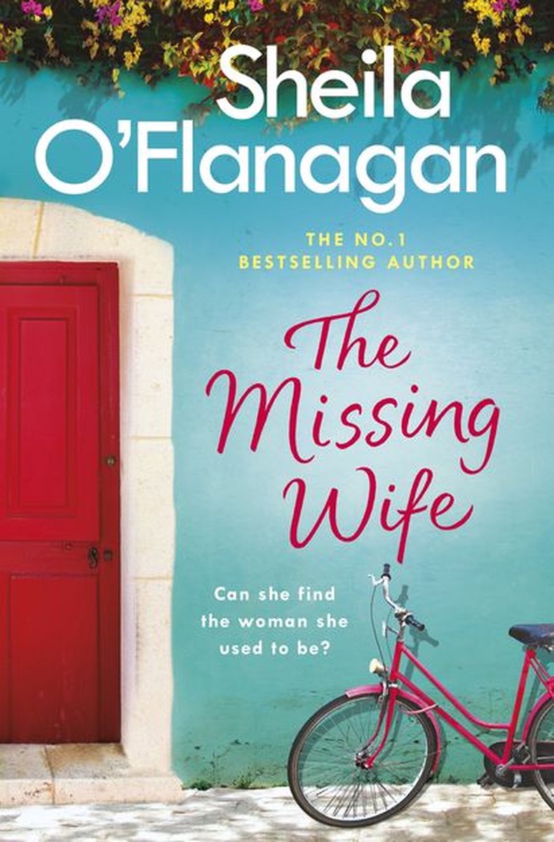 The Missing Wife: The uplifting and compelling smash-hit bestseller! - Sheila O'Flanagan