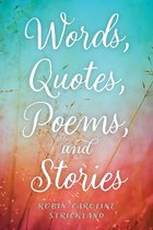 Words, Quotes, Poems, and Stories