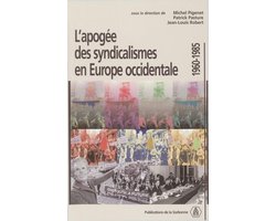 Internationale - L’apogée des syndicalismes en Europe occidentale