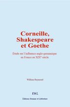 Corneille, Shakespeare et Goethe