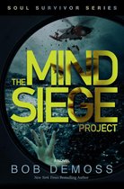 Soul Survivor Series 1 - The Mind Siege Project (Soul Survivor Series Book 1)
