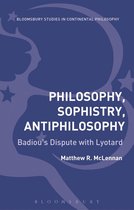 Bloomsbury Studies in Continental Philosophy - Philosophy, Sophistry, Antiphilosophy