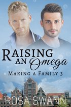 Making a Family 3 - Raising an Omega