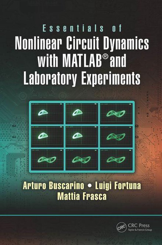 Essentials of Nonlinear Circuit Dynamics with MATLAB® and L ... - cover