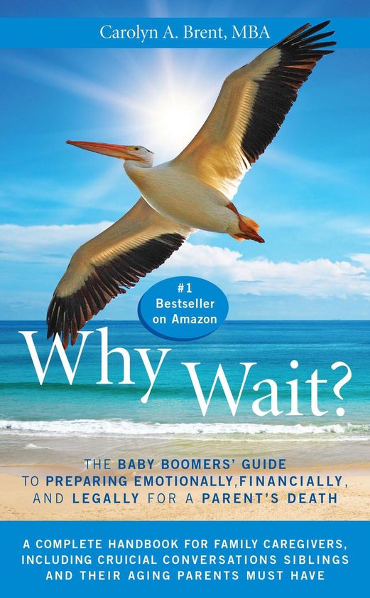 Why Wait? The Baby Boomers' Guide to Preparing Emotionally,  ... - cover