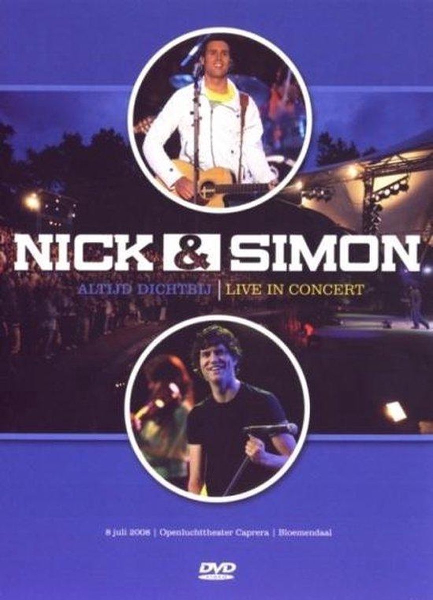 Nick & Simon - Altijd Dichtbij - Live In Concert - Nick & Simon