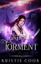 Soul Savers 6 - Unholy Torment