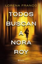 Autores Españoles e Iberoamericanos - Todos buscan a Nora Roy