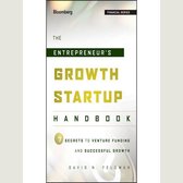 The Entrepreneur's Growth Startup Handbook