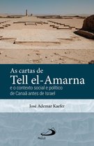 Arqueologia da Bíblia - As Cartas de Tell el-Amarna