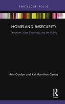 Routledge Research in American Politics and Governance - Homeland Insecurity